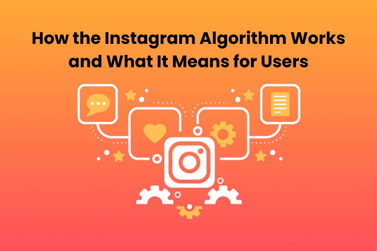 How Instagram Algorithm Works in 2026 (Complete Guide)
